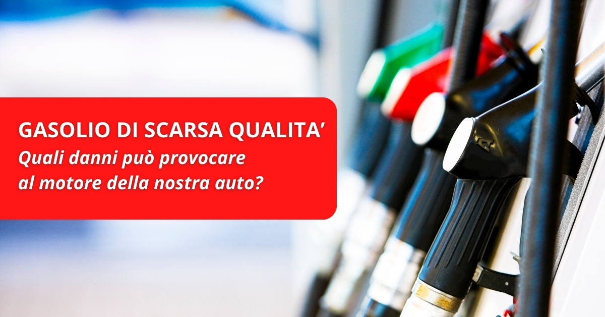 GASOLIO DI SCARSA QUALITA’ 